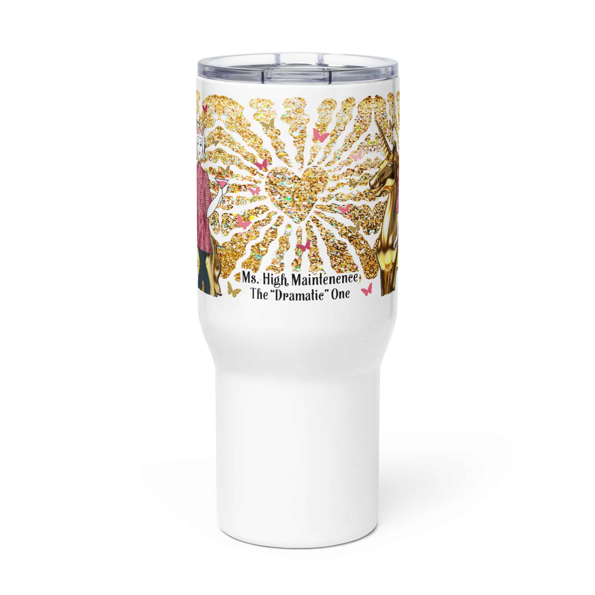 Ms. High Maintenance Travel Mug With Handle